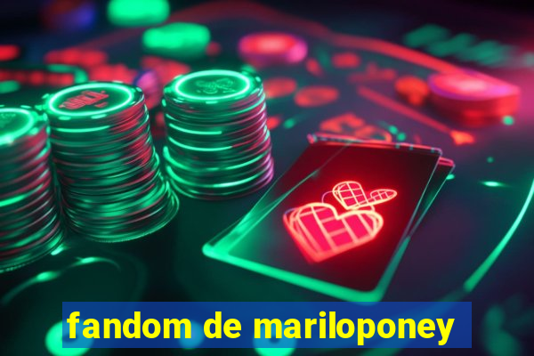 fandom de mariloponey